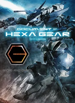 Document of HEXA GEAR - Background Setting, Kit Explanations, and More!