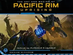 The Art & Making of Pacific Rim Uprising